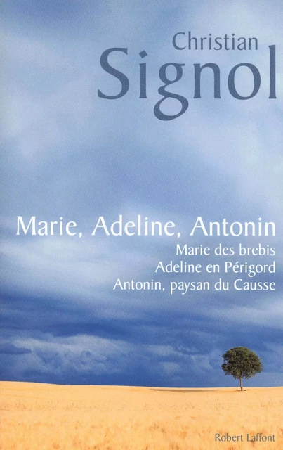 Marie, Adeline, Antonin - Christian Signol - Groupe Robert Laffont