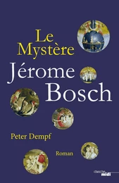 Le Mystère Jérôme Bosch