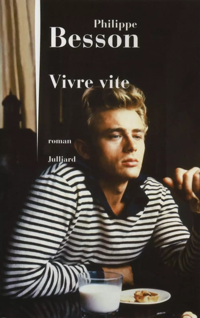 Vivre vite - Philippe Besson - Groupe Robert Laffont