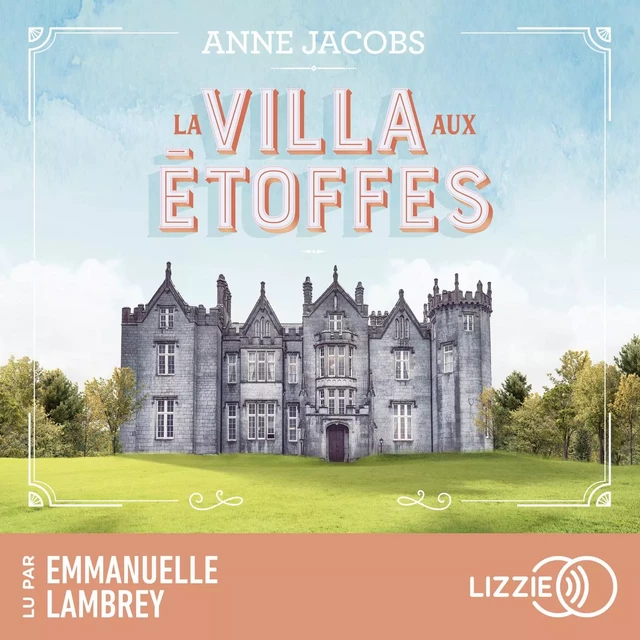 La Villa Aux Etoffes - Tome 1 : La villa aux étoffes - Anne Jacobs - Univers Poche