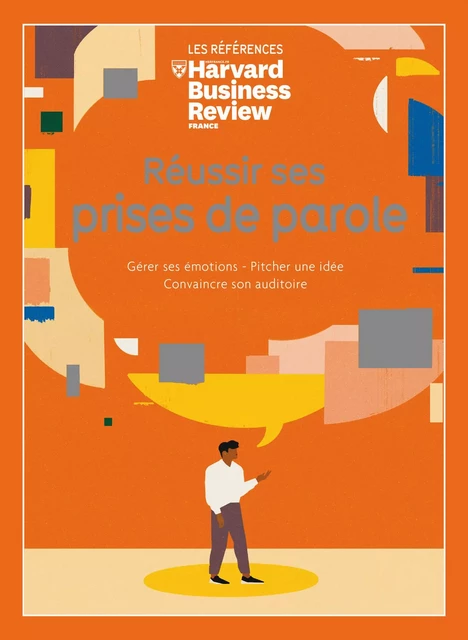 Réussir ses prises de parole -  Harvard Business Review - Editions Prisma