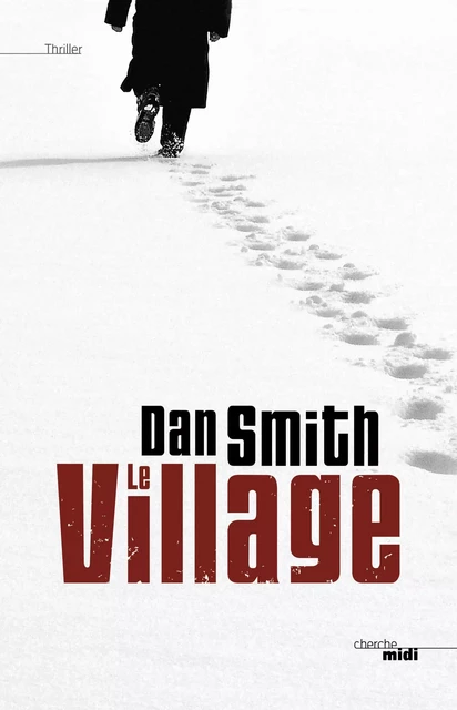 Le Village - Dan Smith - Cherche Midi