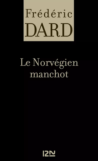 Le Norvégien manchot - Frédéric Dard - Univers Poche