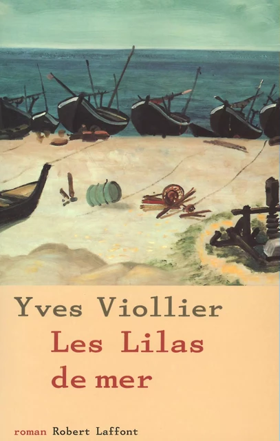 Les Lilas de mer - Yves Viollier - Groupe Robert Laffont