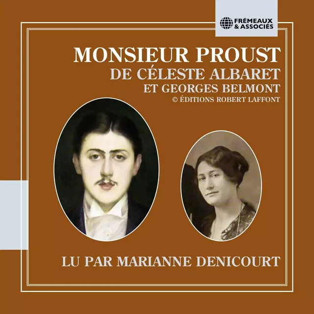 Monsieur Proust - Georges Belmont, Céleste Albaret - Frémeaux & Associés