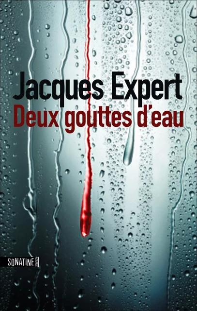 Deux gouttes d'eau - Jacques Expert - Sonatine