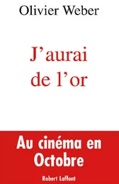 J'aurai de l'or