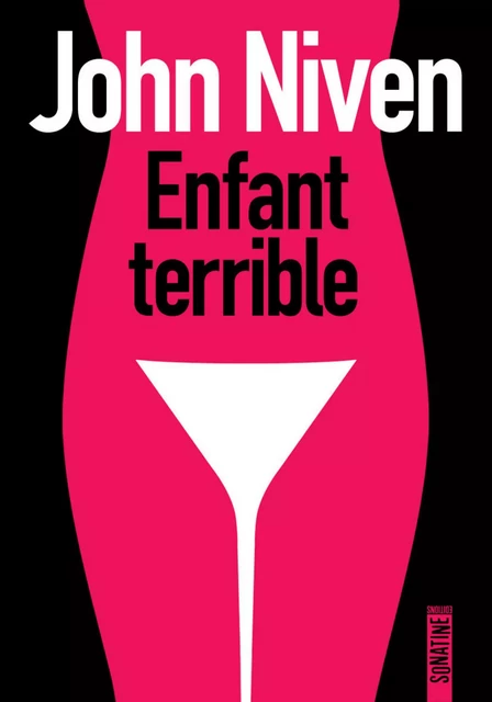 Enfant terrible - John Niven - Sonatine