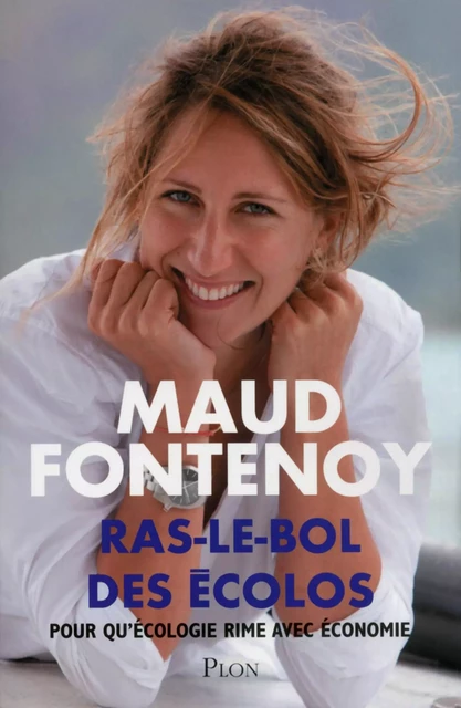 Ras-le-bol des écolos - Maud Fontenoy - Place des éditeurs