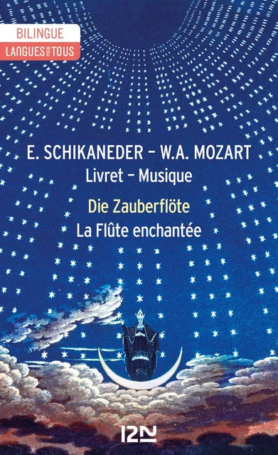 Bilingue français-allemand : La Flûte enchantée / Die Zauberflöte - Emanuel Schikaneder, Wolfgang Amadeus Mozart - Univers Poche