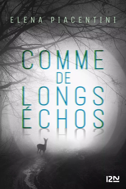 Comme de longs échos - Elena Piacentini - Univers Poche