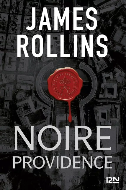 Noire providence - Une aventure de la Sigma Force - James ROLLINS - Univers Poche