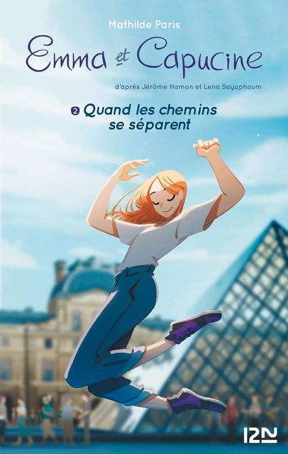 Emma et Capucine - tome 02 : Quand les chemins se séparent - Jérôme Hamon, Lena Sayaphoum - Univers Poche