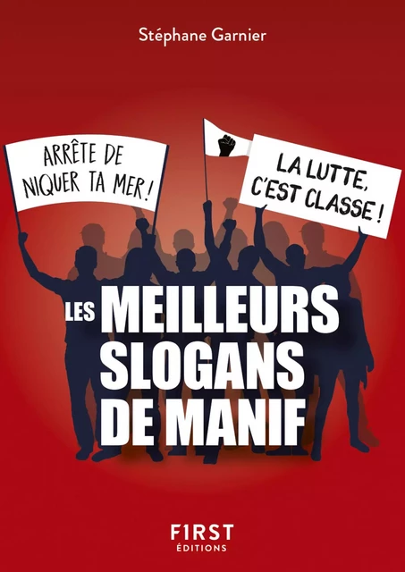 Petit Livre - Les meilleurs slogans de manif - Stéphane Garnier - edi8