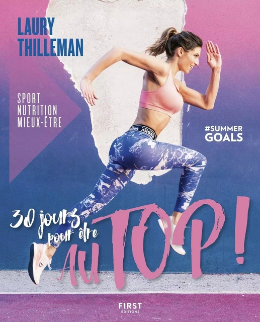 30 jours pour être au top ! Sport/nutrition/mieux-être - Laury Thilleman - edi8