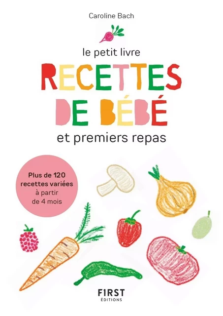 Le Petit Livre - Recettes de bébé - Caroline Bach - edi8