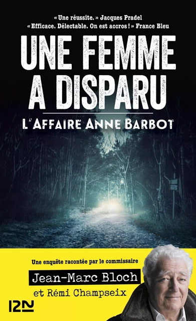 Une femme a disparu. L'affaire Anne Barbot - Jean-Marc Bloch, Rémi Champseix - Univers Poche