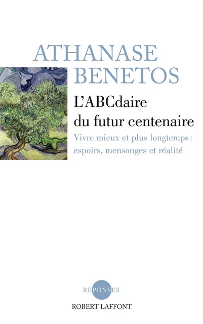 L'ABCdaire du futur centenaire - Athanase Benetos - Groupe Robert Laffont