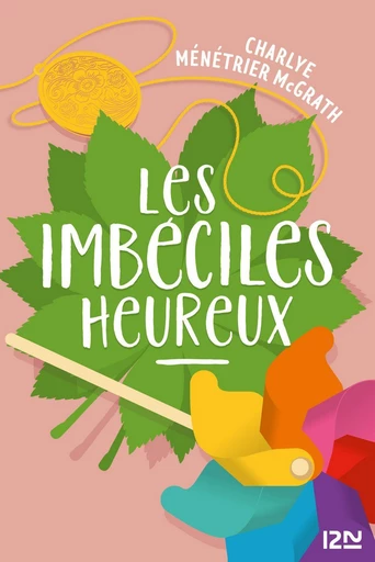 Les Imbéciles heureux - Charlye Ménétrier McGrath - Univers Poche