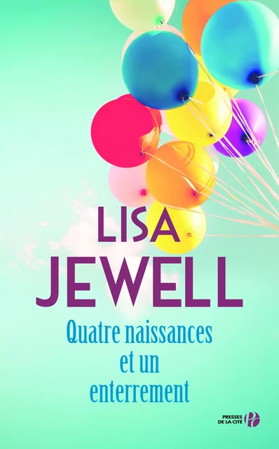 Quatre naissances et un enterrement - Lisa Jewell - Place des éditeurs