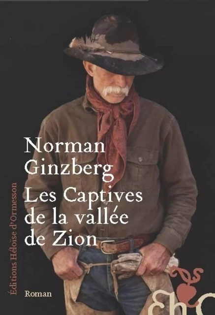 Les Captives de la vallée de Zion - Norman Ginzberg - Héloïse d'Ormesson