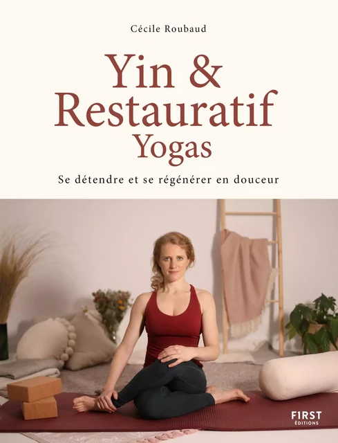 Yin & Restauratif yogas : Se détendre et se régénérer en douceur - Cécile Roubaud - edi8