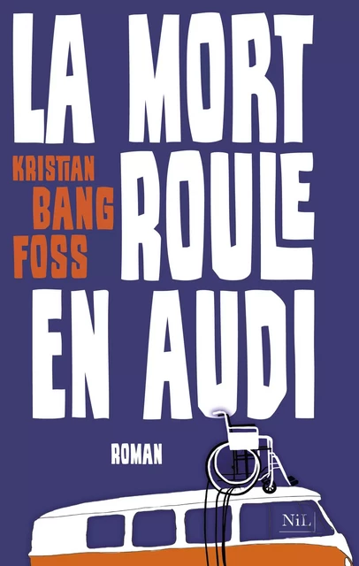 La Mort roule en Audi - Kristian Bang Foss - Groupe Robert Laffont