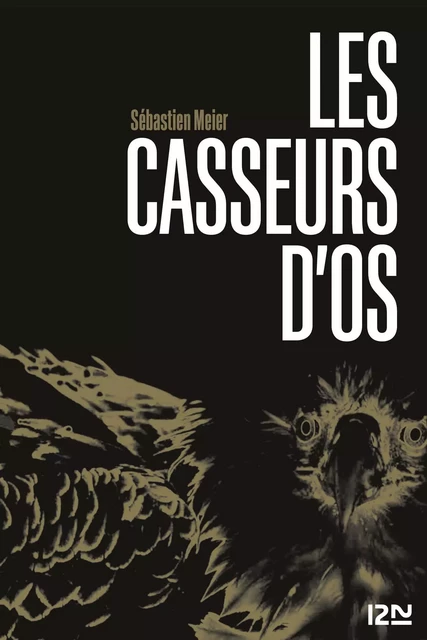 Les Casseurs d'os - Sébastien Meier - Univers Poche