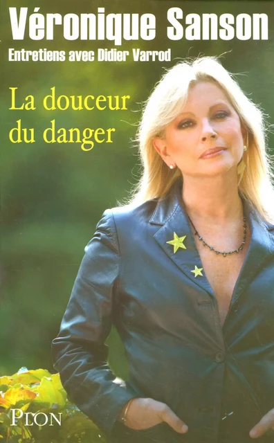 La douceur du danger - Véronique Sanson, Didier Varrod - Place des éditeurs