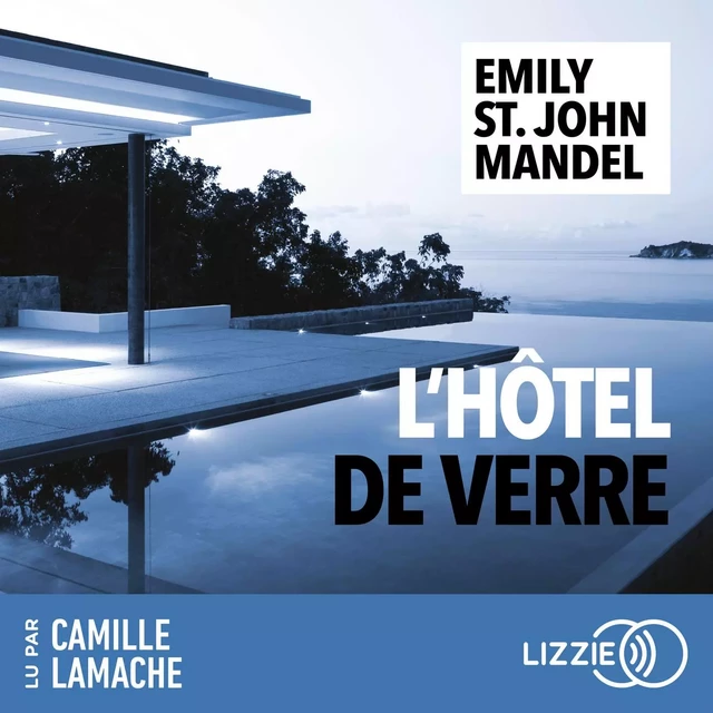 L'hôtel de verre - Emily St. John Mandel - Univers Poche