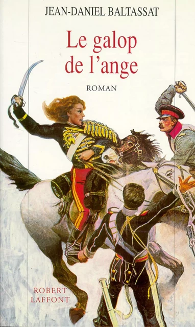 Le Galop de l'ange - Jean-Daniel Baltassat - Groupe Robert Laffont