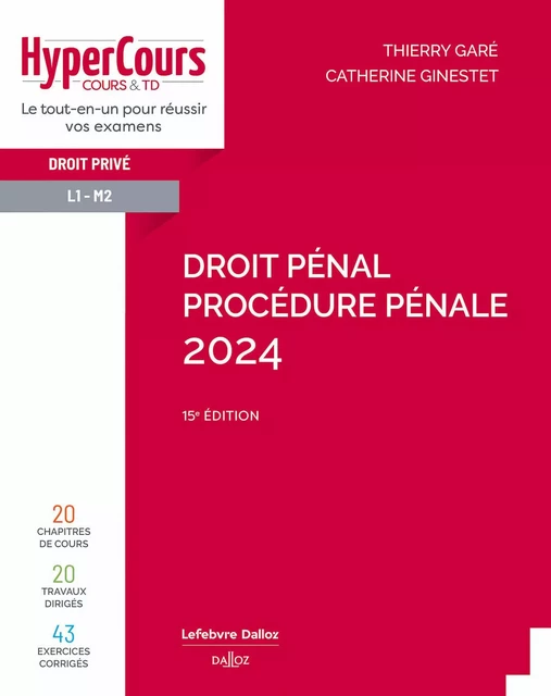 Droit pénal - Procédure pénale 2024 15ed - Catherine Ginestet, Thierry Garé - Groupe Lefebvre Dalloz