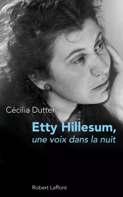 Etty Hillesum - Cécilia Dutter - Groupe Robert Laffont