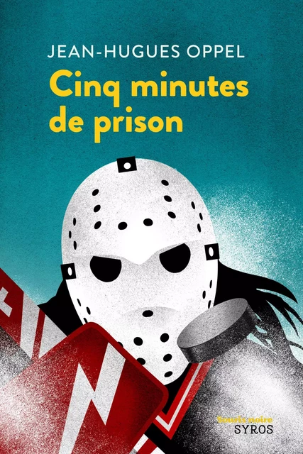 Cinq minutes de prison - Jean-Hugues Oppel - Nathan