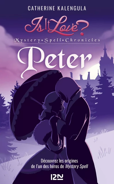 Is it love - Mystery Spell Chronicles : Peter - Catherine Kalengula - Univers Poche