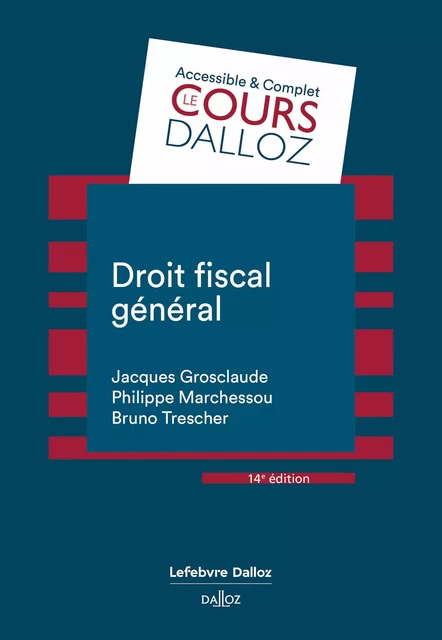 Droit fiscal général 14ed - Jacques Grosclaude, Philippe Marchessou, Bruno Trescher - Groupe Lefebvre Dalloz