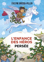 L'enfance des héros - tome 01 : Persée