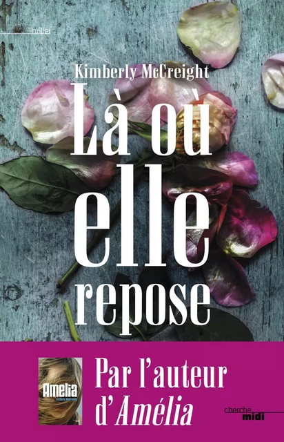 Là où elle repose - Kimberly McCreight - Cherche Midi