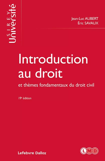 Introduction au droit et thèmes fondamentaux du droit civil 19ed - Jean-Luc Aubert, Éric Savaux - Groupe Lefebvre Dalloz