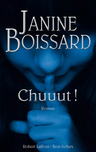 Chuuut ! - Janine Boissard - Groupe Robert Laffont