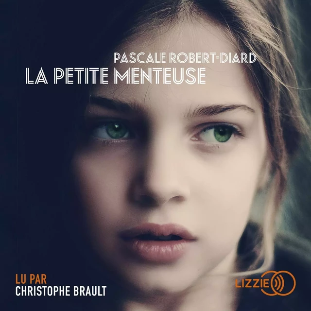 La petite menteuse - Pascale Robert-Diard - Univers Poche