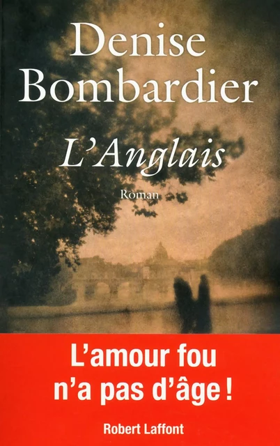 L'Anglais - Denise Bombardier - Groupe Robert Laffont