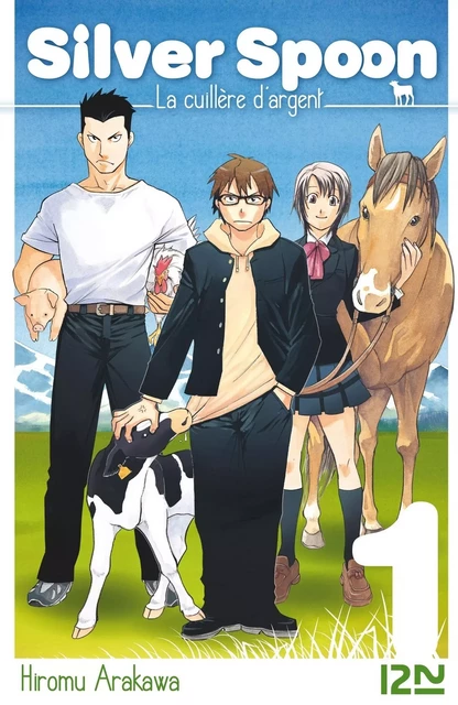 Silver Spoon - La cuillère d'argent - tome 01 - Hiromu Arakawa - Univers Poche