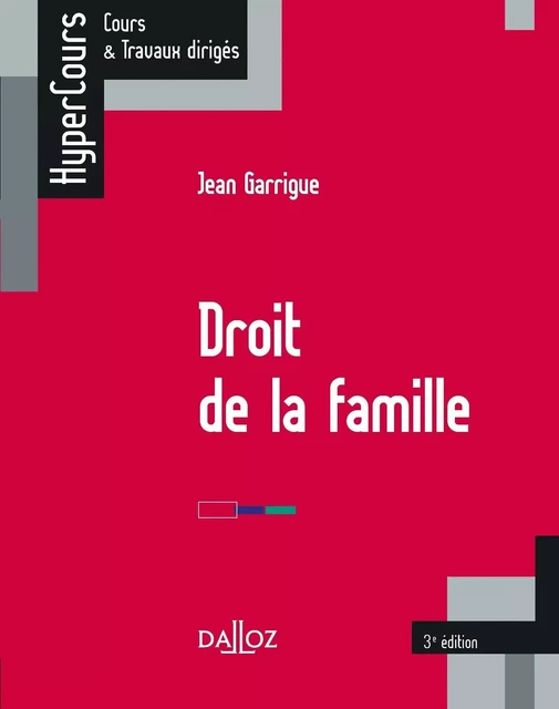 Droit de la famille 3ed - Jean Garrigue, Victor Deschamps - Groupe Lefebvre Dalloz