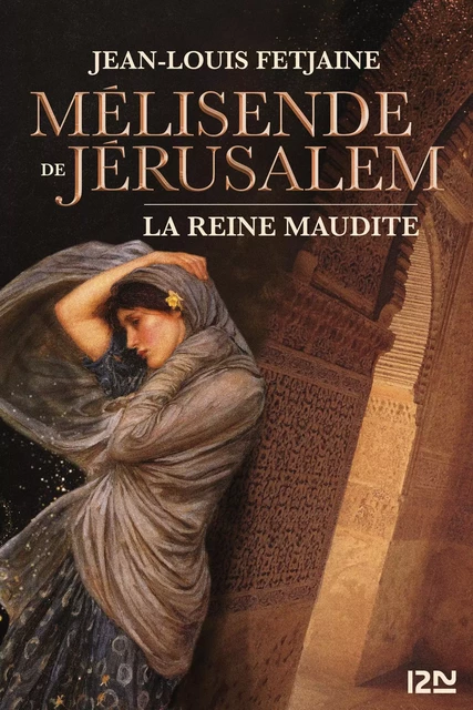 Mélisende de Jérusalem - Jean-Louis Fetjaine - Univers Poche