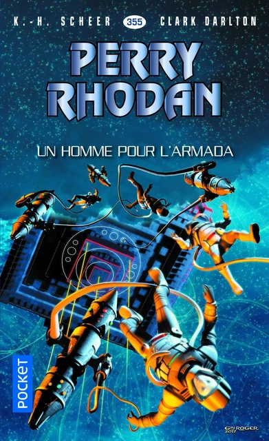 Perry Rhodan n°355 - Un homme pour l'Armada - Karl-Herbert Scheer, Clark DARLTON - Univers Poche