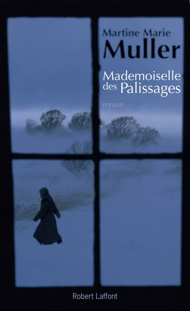 Mademoiselle des palissages - Martine Marie MULLER - Groupe Robert Laffont