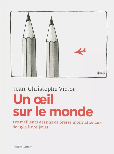 Un oeil sur le monde - Jean-Christophe Victor - Groupe Robert Laffont