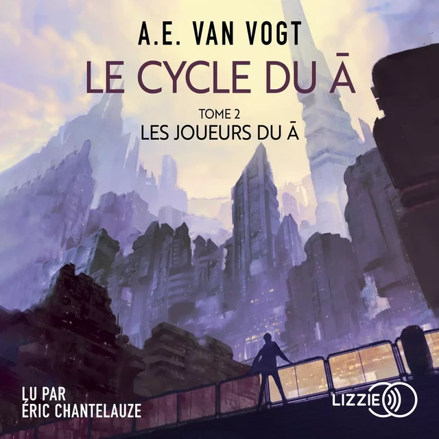 Le Cycle du A - Tome 2 : Les Joueurs du A - Alfred Elton Van Vogt - Univers Poche