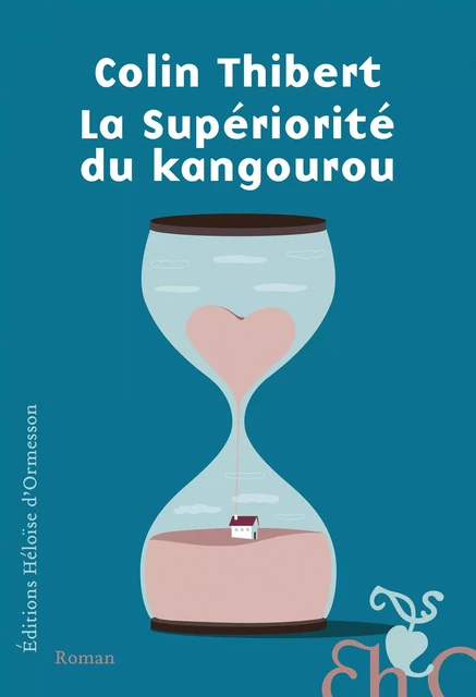 La Supériorité du kangourou - Colin Thibert - Héloïse d'Ormesson